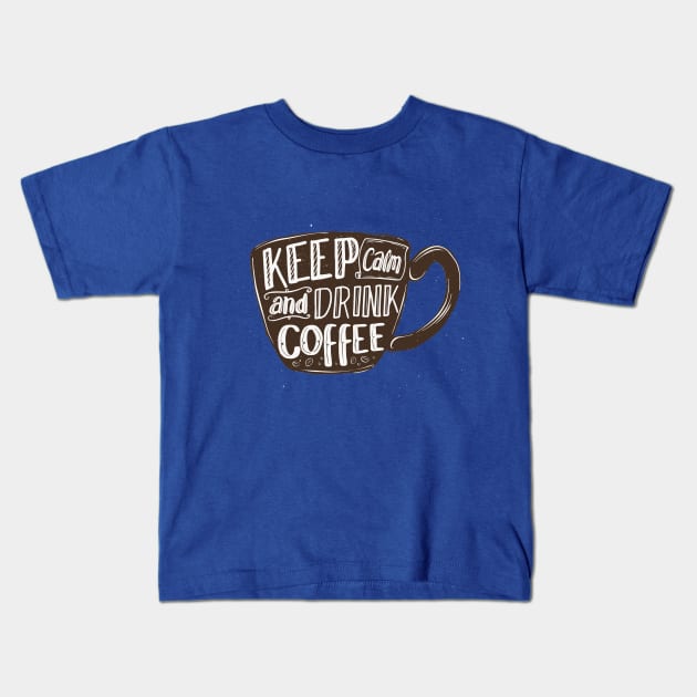 Keep Calm And Dink Coffee Kids T-Shirt by Mako Design 